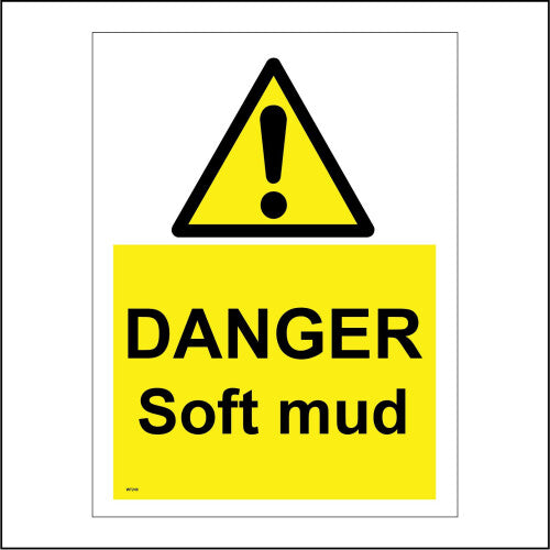 (150 x 200mm - 6 x 8, E - 3mm Standard Foamex Foamboard) WT248 Danger Soft Mud Sign Caution Warning Sinking Stuck Bog Marsh Rain 450mm x 600mm B - Magnetic - Vehicle Grade