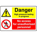 Danger high pressure testing in progress no access for unauthorised personnel safety sign - 1mm Plastic sign - 200mm x 150mm