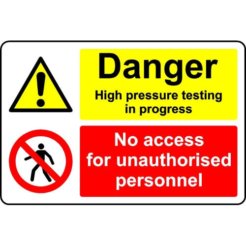 Danger high pressure testing in progress no access for unauthorised personnel safety sign - 1mm Plastic sign - 200mm x 150mm