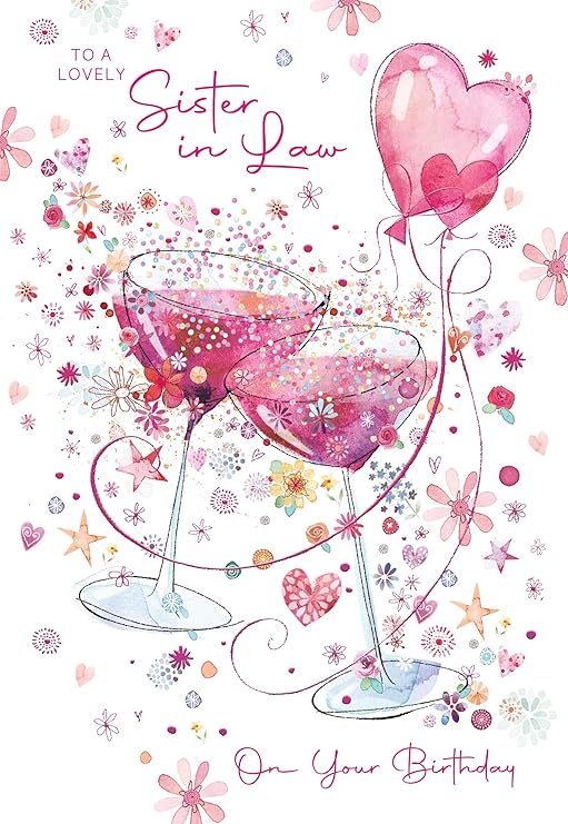 Cherry Orchard Lovely Sister in Law Birthday Card with Envelope, Gorgeous design Cocktail glasses, Balloons, flowers & hearts - Gold Foil Finish