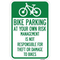 SignMission  12 x 18 in. Aluminum Sign - Bike Parking At Your Own Risk Management is Not Responsible for Theft or Damage to Bikes