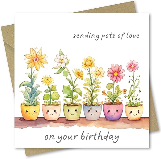 Birthday Card. Pots of Love Design. 150x150mm supplied with Envelope. Eco-friendly. Message inside. Made in Britain.