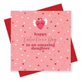 Valentine's Day Card For Daughter - Happy Valentine's Day To An Amazing Daughter From Mum/Dad/Mummy/Daddy (Daughter)