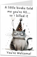 Funny 40th Birthday Card For Men & Women A Little Birdie Cat Design Perfect For Best Friend Female Sister Daughter & Auntie