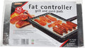 10 Fat Controllers. Fat Trapper Cooking Pads. Grill & Oven. ABSORBS Fat