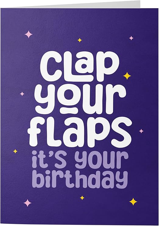 Rude Birthday Card for Her - Funny Offensive Birthday Card Women 'Clap Your Flaps' - Inappropriate Rude Card for Sister, Best Friend, Colleague