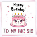 Printperfect - Happy Birthday Card For Big Sister – Cute Birthday Cake Card for Sis – From Little Brother Sister Sibling - Pink Cake Card For Her 150mm x 150mm