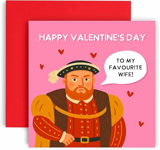 Huxters Henry VIII Favourite Wife Valentines Cards for Wife - Card for her - Funny History Love Card 14.8cm (Valentine)