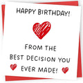 Printperfect - Boyfriend Birthday Card - Husband Birthday Card - 'The Best Decision You Ever Made' - I Love You Gifts For Him or Her - Sweet Birthday Cards for Wife Girlfriend Partner