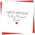 Printperfect - Boyfriend Birthday Card - Husband Birthday Card - 'Happy Birthday To My Favourite Person' - I Love You Gifts For Him or Her - Sweet Birthday Cards for Wife Girlfriend Partner