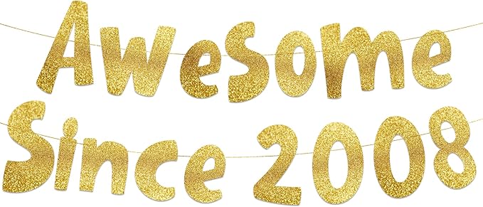 Awesome Since 2008 Gold Glitter Banner - 18th Birthday and Anniversary Party Decorations