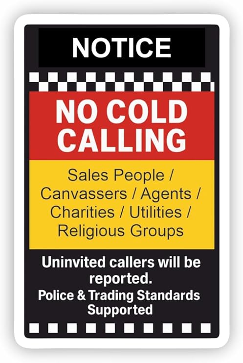 No Cold Callers Self-Adhesive Sticker For Front Door or Window/Effective Deterrent for Nuisance Canvassers, Salesman, Hawkers, Agents etc/Weatherproof Removable & Wipeable / / /