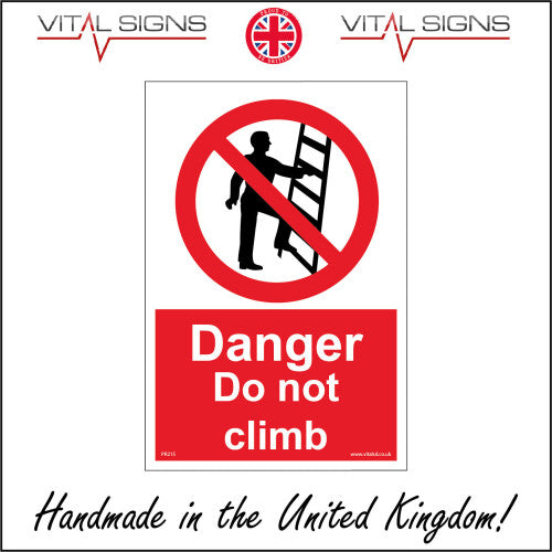 (150 x 200mm - 6 x 8, Sticker / Sav - White Background) PR215 Danger Do Not Climb Ladder Unsafe Keep Out Warning Prohibition Sign