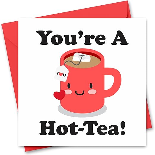 Funny Valentines Day Card for Him or Her - Valentines Day Cards for Girlfriend, Boyfriend, Husband or Wife - Valentine's Day Card for Fiance Fiancee - Hot Tea Pun Cards