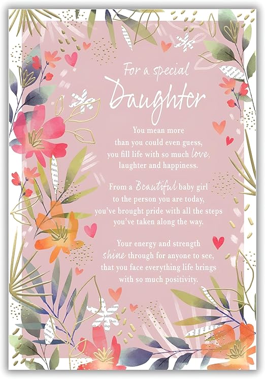 IC&G Birthday Card for Daughter - Sentimental Poem and Floral Design - Foil Finish - Pretty Birthday Greeting Card for a Special Daughter - For Her
