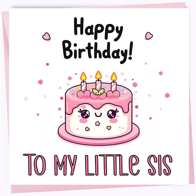 Happy Birthday Card For Little Sister – Cute Birthday Cake Card for Sis – From Big Brother Sister Sibling - Pink Cake Card For Her 150mm x 150mm