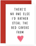 Valentines Day Cards for Him Her - 'Steal The Bed Covers From' - Romantic Love Card for Husband Wife Girlfriend Boyfriend - Anniversary or Valentines Greetings for Partner