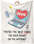 Romantic Gifts for Him Her, You're The Best Thing on The Internet Blanket Long Distance Relationship Gifts Online Dating Anniversary Valentines Romantic Gift for Her Him Girlfriend Boyfriend