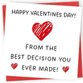 Printperfect - Valentines Card - Boyfriend Girlfriend Husband Wife Valentines Day Card - 'Best Decision You Ever Made' - I Love You Gifts For Him or Her - Sweet Valentines Cards for Partner
