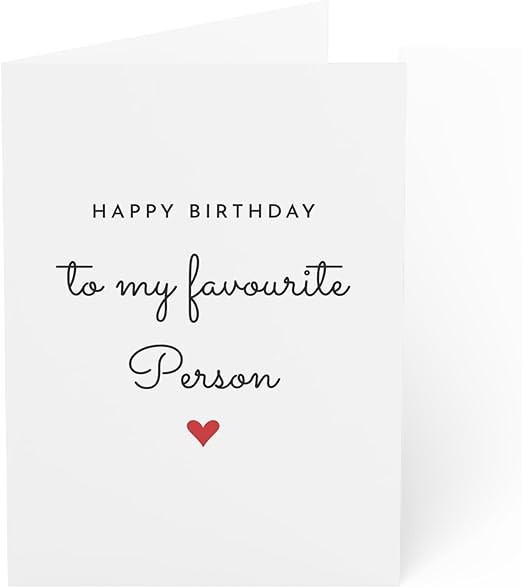 Elegant Birthday Card - Happy Birthday to My Favourite Person - 6 x 8 Inch - Made in UK - Includes Envelope - Blank Inside - Sustainable Materials