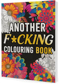 Adult Colouring Book – Colouring Book for Women - Rude Sweary Stress Relief with Cheeky Quotes & Humorous Designs | 96 Pages | Gift for Her, Him & Coworkers
