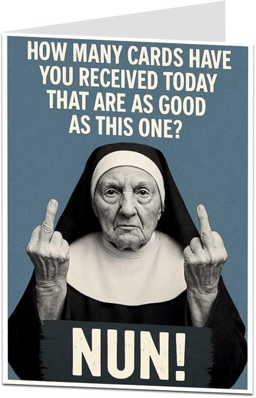 LimaLima Funny Rude Birthday Card – Hilarious Nun Joke Card for Men or Women – Offensive Adult Humor Greeting for Friends, Him or Her