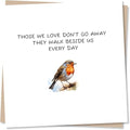 Robin Sympathy Greeting Card – Those We Love Don’t Go Away – Condolence – Blank Inside (135 x 135 mm) – Made in UK – With Envelope