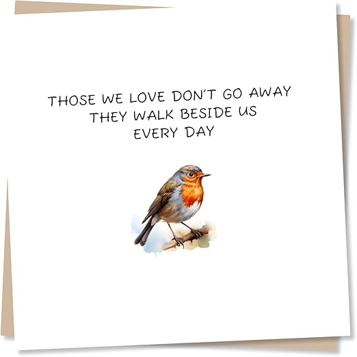 Robin Sympathy Greeting Card – Those We Love Don’t Go Away – Condolence – Blank Inside (135 x 135 mm) – Made in UK – With Envelope