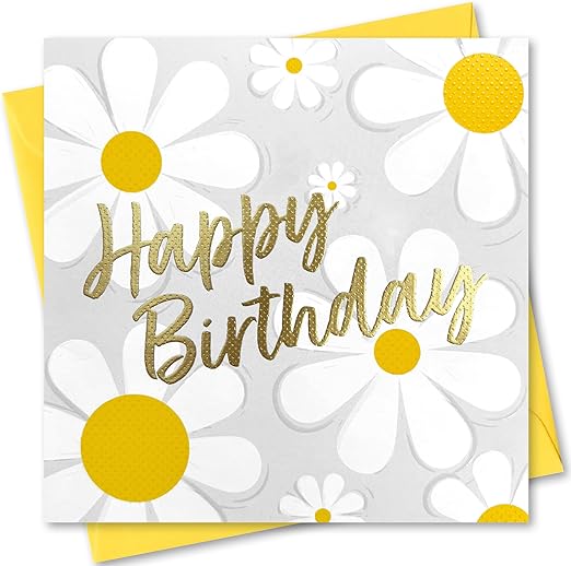 Birthday Card. Daisy design with Gold Foiled text. 150x150mm supplied with Envelope. Eco-friendly. Message inside. Made in Britain.